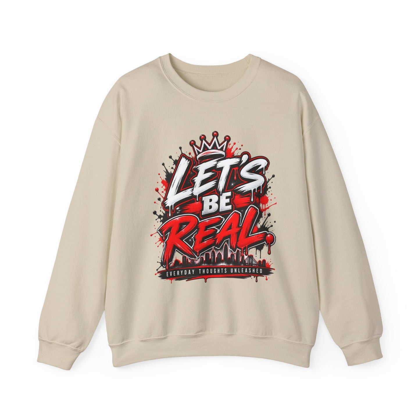 Let’s Be Real Crewneck Sweatshirt