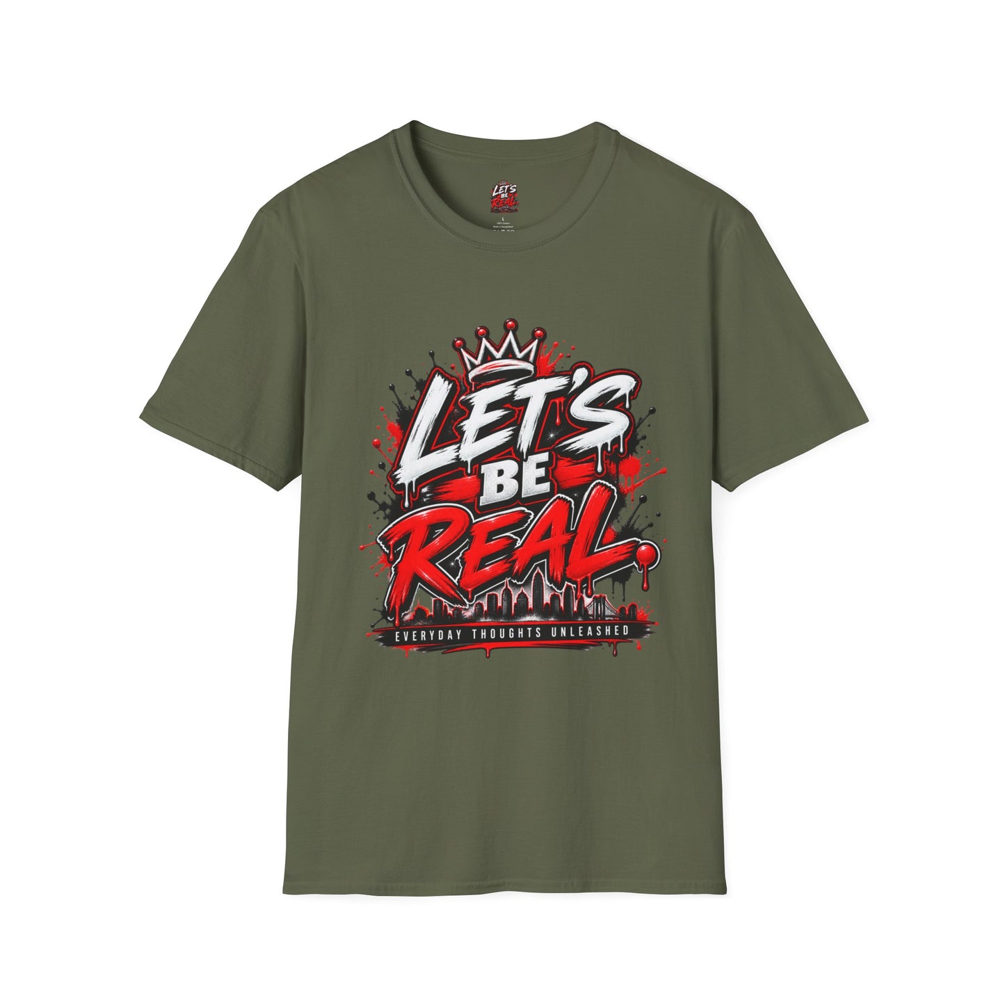 Let's Be Real Graphic T-Shirt — Bold Streetwear Tee