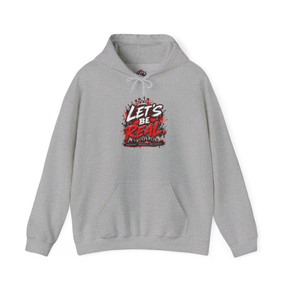 Let's Be Real Graphic Hoodie