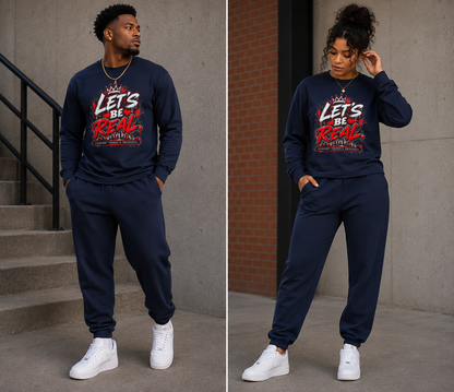 Let’s Be Real Crewneck Sweatshirt
