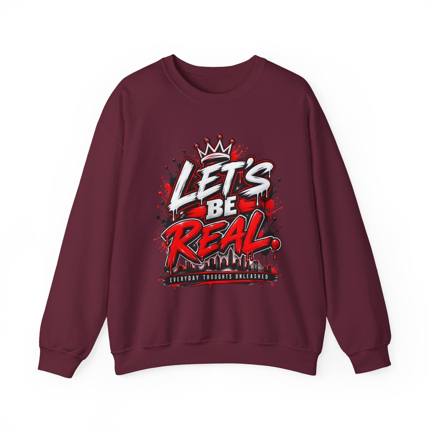Let’s Be Real Crewneck Sweatshirt