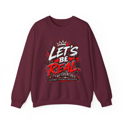 Let’s Be Real Crewneck Sweatshirt